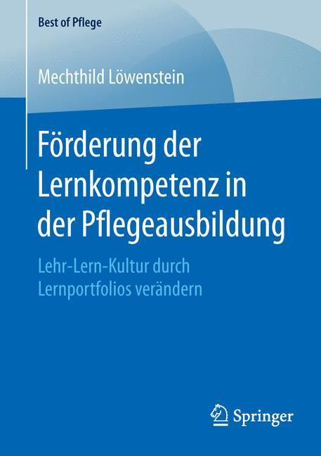 Cover: 9783658117849 | Förderung der Lernkompetenz in der Pflegeausbildung | Löwenstein