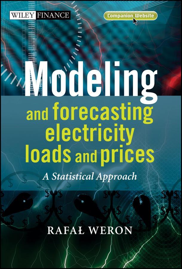 Cover: 9780470057537 | Modeling and Forecasting Electricity Loads and Prices | Rafal Weron