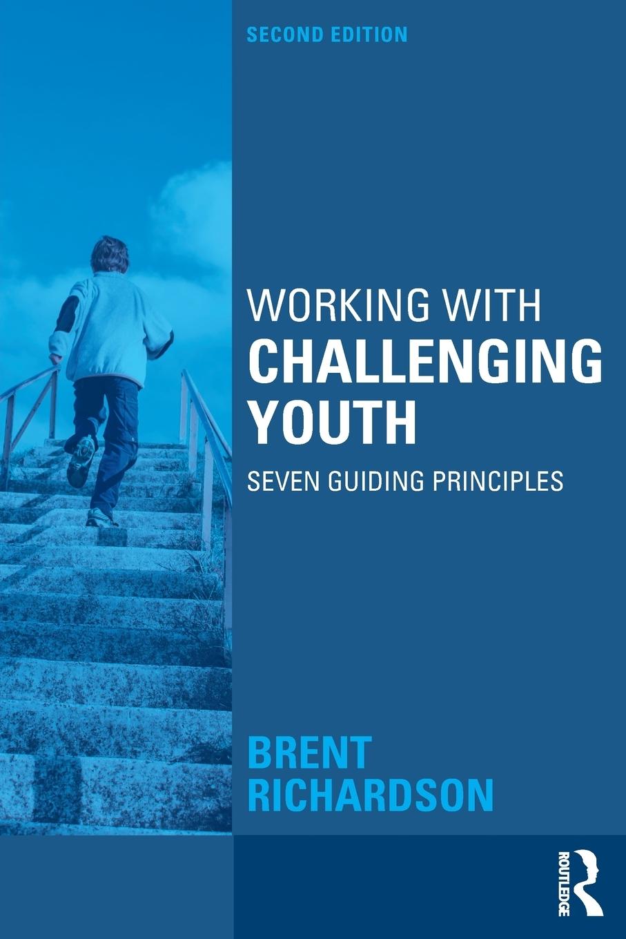 Cover: 9781138886445 | Working with Challenging Youth | Seven Guiding Principles | Richardson