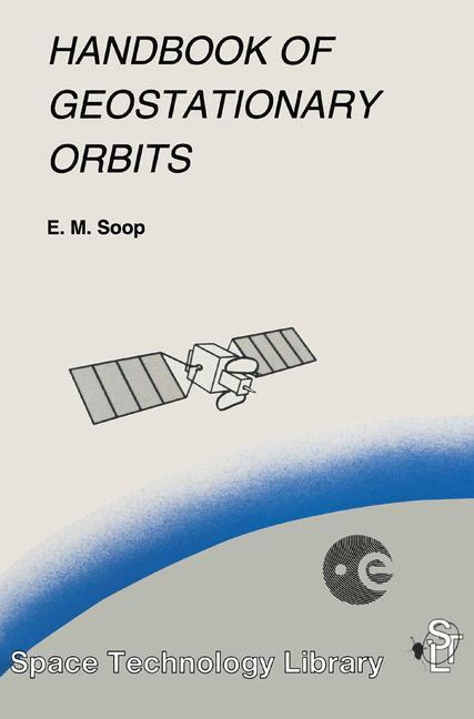 Cover: 9789048144532 | Handbook of Geostationary Orbits | E. M. Soop | Taschenbuch | VI