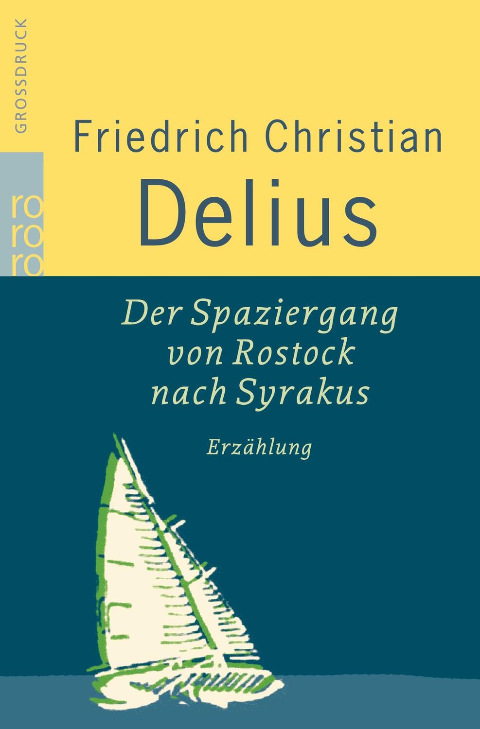 Cover: 9783499332494 | Der Spaziergang von Rostock nach Syrakus | Friedrich Christian Delius