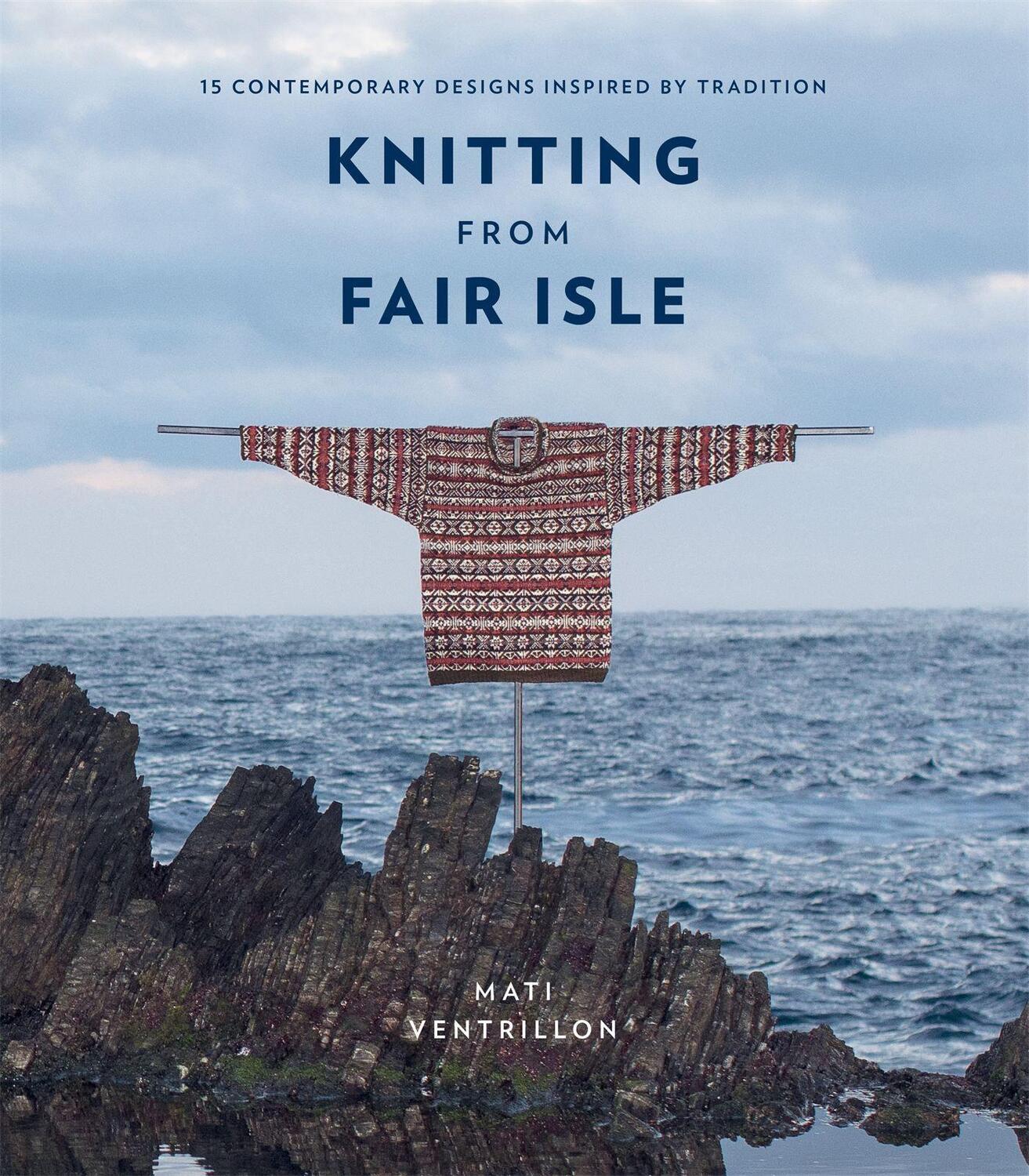 Cover: 9780857837486 | Knitting from Fair Isle | Mati Ventrillon | Taschenbuch | Englisch