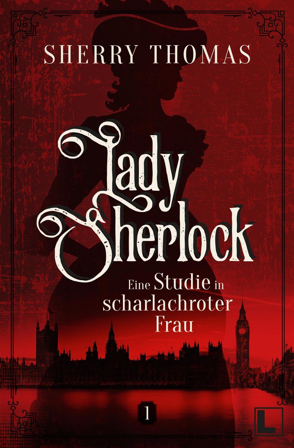 Cover: 9783988960184 | Eine Studie in scharlachroter Frau | Lady Sherlock 1 | Sherry Thomas