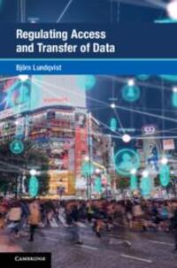 Cover: 9781009335164 | Regulating Access and Transfer of Data | Björn Lundqvist | Buch | 2023