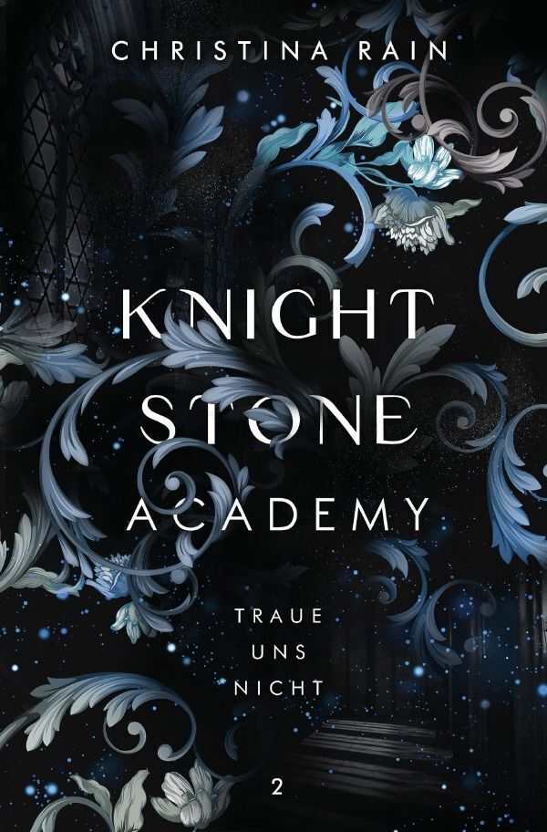 Cover: 9783757571139 | Knightstone Academy 2 | Traue uns nicht | Christina Rain | Taschenbuch