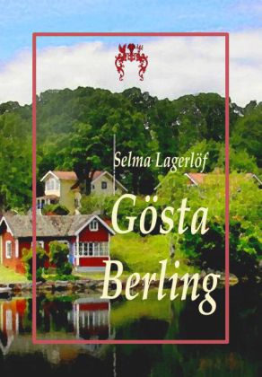 Cover: 9783945038345 | Gösta Berling | Selma Lagerlöf | Taschenbuch | Paperback | 288 S.