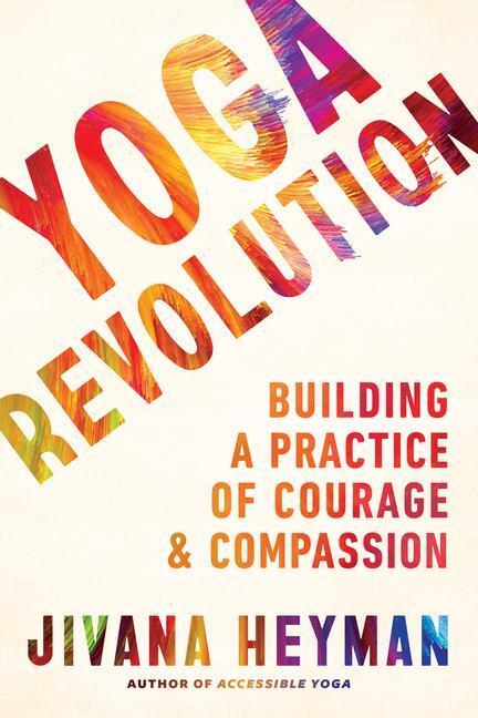Cover: 9781611808780 | Yoga Revolution: Building a Practice of Courage and Compassion | Buch