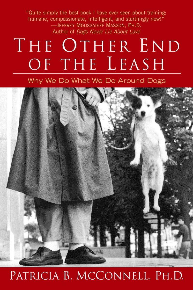 Cover: 9780345446787 | The Other End of the Leash | Why We Do What We Do Around Dogs | Buch