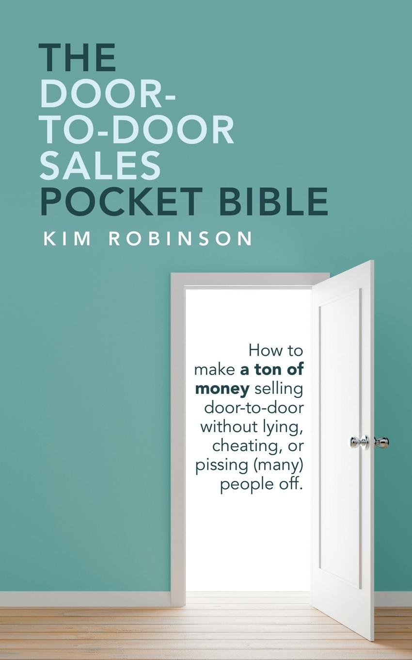 Cover: 9781665529167 | The Door-To-Door Sales Pocket Bible | Kim Robinson | Taschenbuch