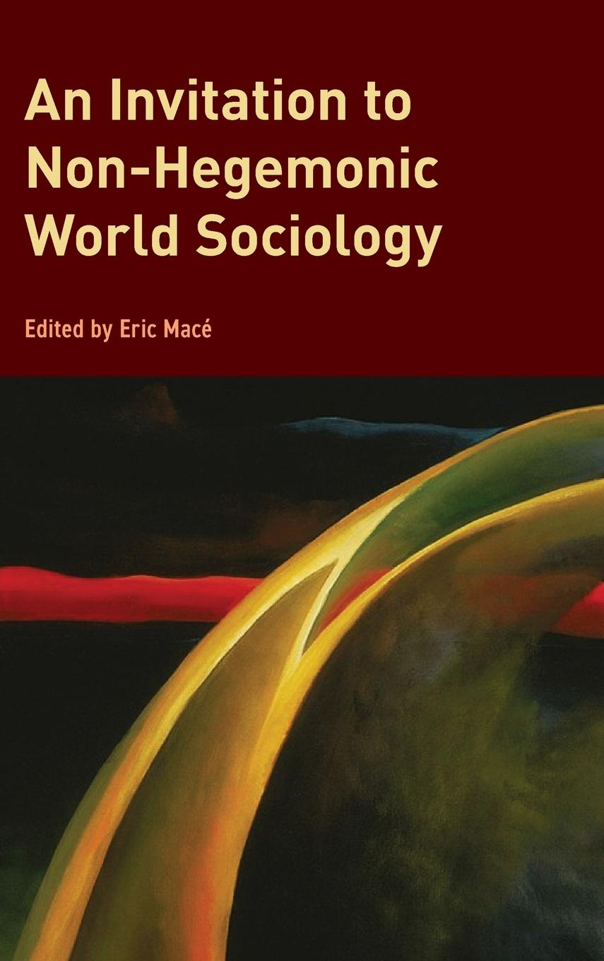 Cover: 9781538161029 | An Invitation to Non-Hegemonic World Sociology | Eric Macé | Buch