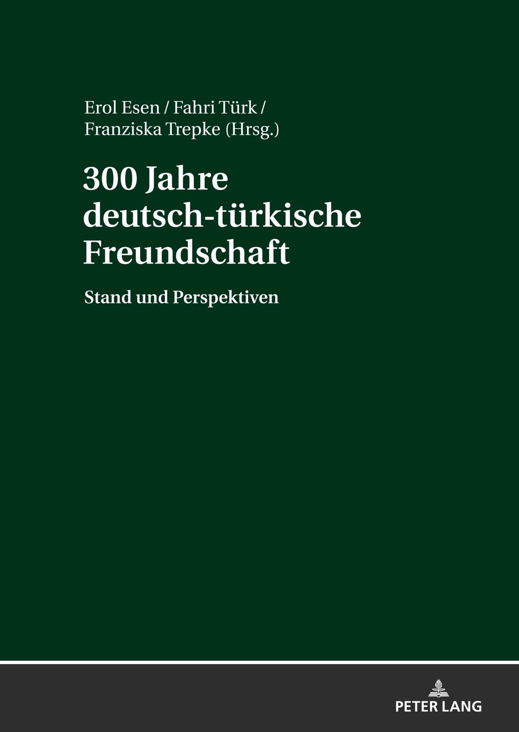 Cover: 9783631781753 | 300 Jahre deutsch-türkische Freundschaft | Stand und Perspektiven