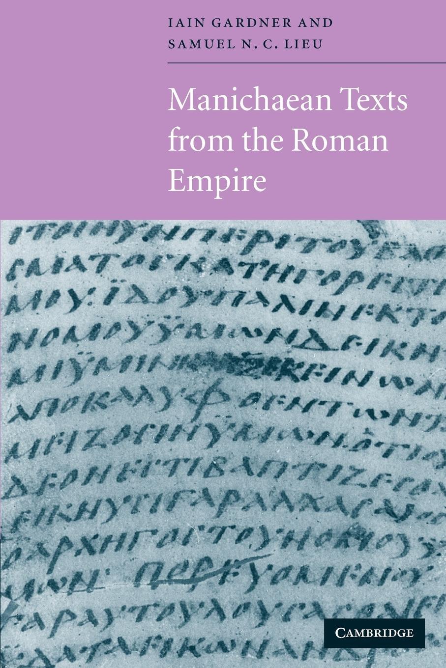 Cover: 9780521568227 | Manichaean Texts from the Roman Empire | Samuel N. C. Lieu (u. a.)
