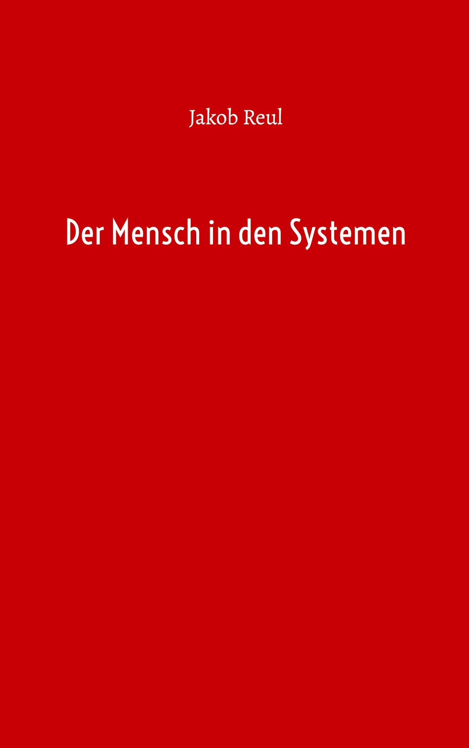 Cover: 9783769311037 | Der Mensch in den Systemen | Jakob Reul | Taschenbuch | 108 S. | 2024