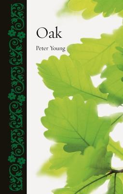 Cover: 9781780230375 | Oak | Peter Young | Buch | Botanical | Gebunden | Englisch | 2012