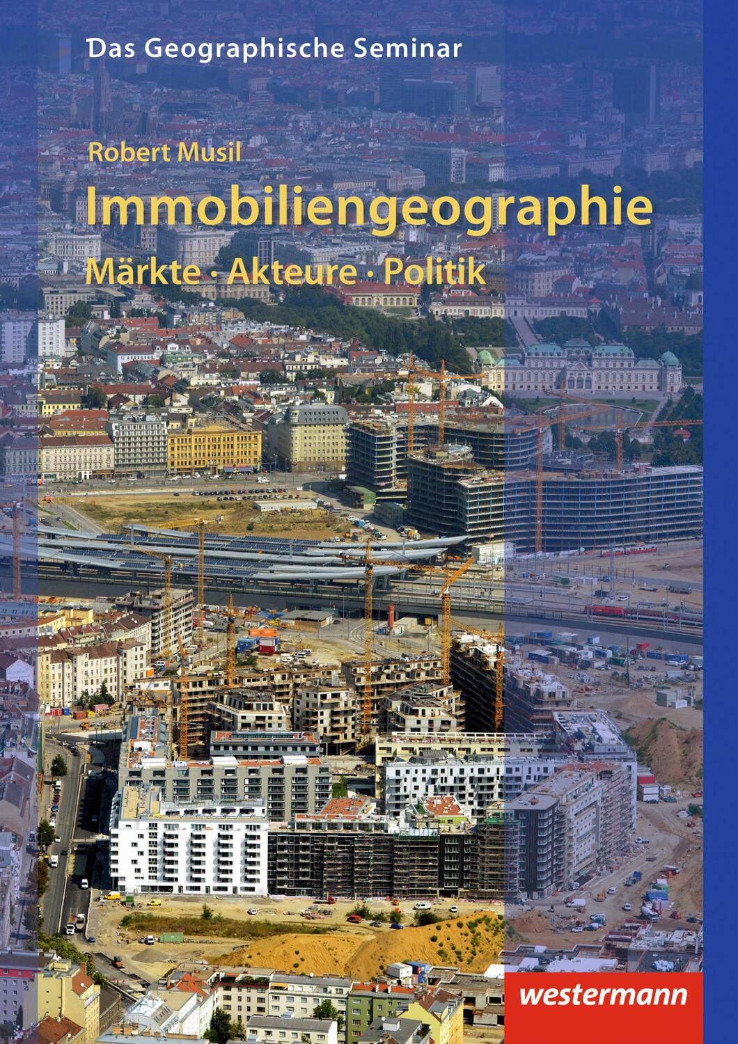Cover: 9783141603057 | Immobiliengeographie: Märkte - Akteure - Politik | Robert Musil | Buch