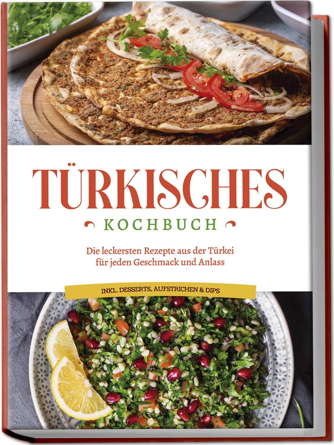 Cover: 9783757601836 | Türkisches Kochbuch: Die leckersten Rezepte aus der Türkei für...