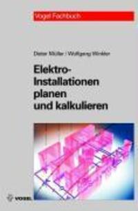 Cover: 9783834330543 | Elektro-Installationen planen und kalkulieren | Dieter Müller (u. a.)