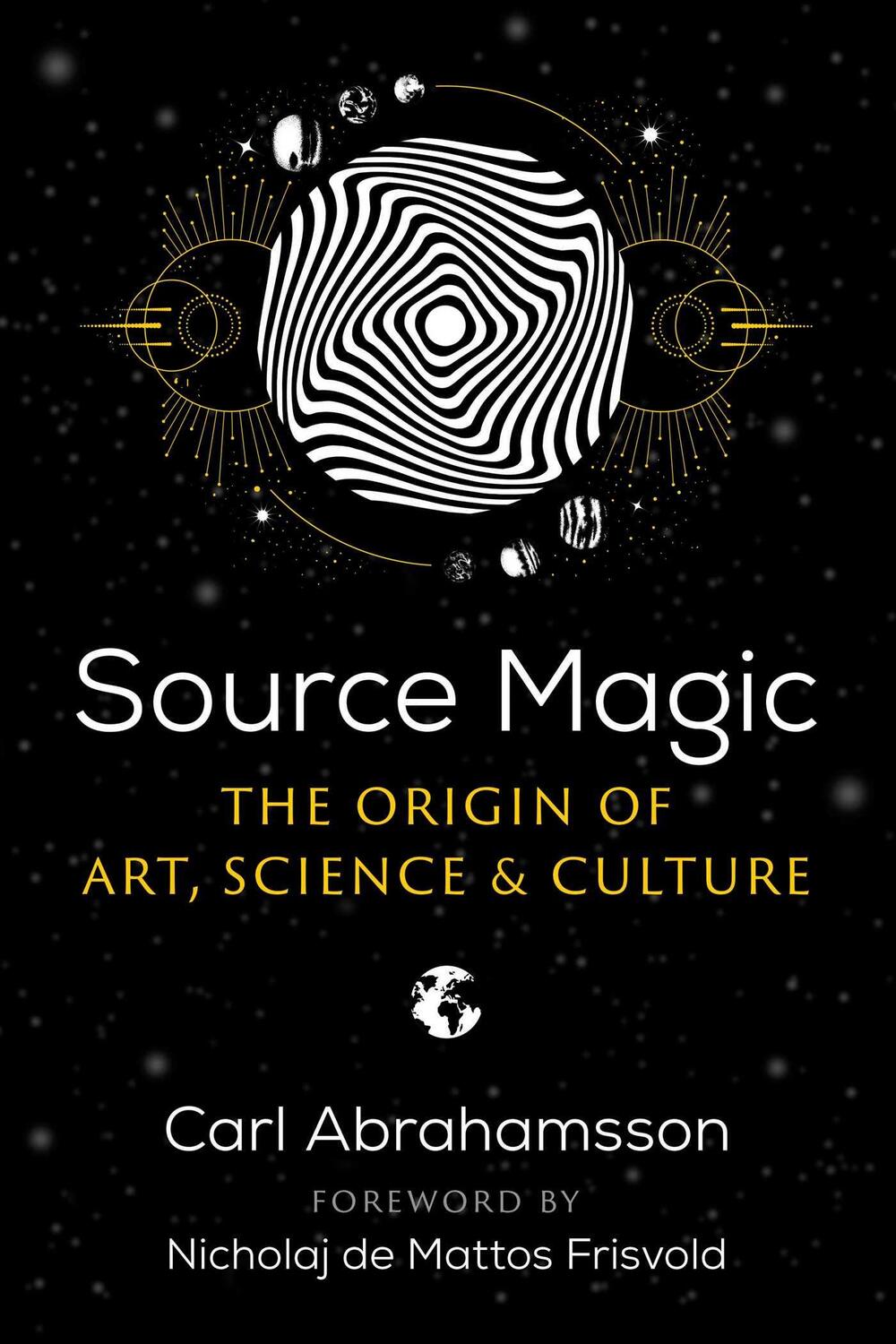 Cover: 9781644115015 | Source Magic | The Origin of Art, Science, and Culture | Abrahamsson