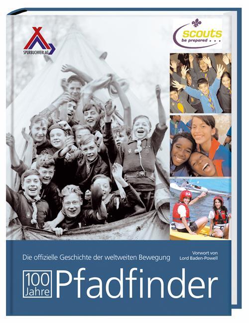 Cover: 9783887783099 | 100 Jahre Pfadfinder | Taschenbuch | Deutsch | 2007 | Spurbuch Verlag