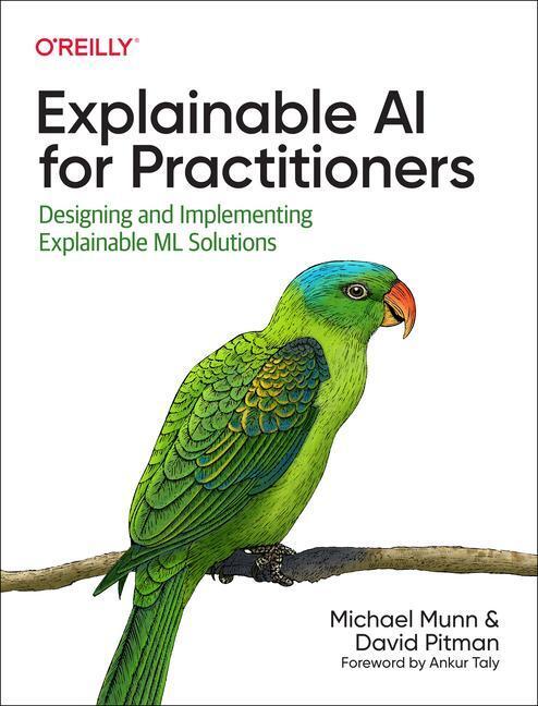 Cover: 9781098119133 | Explainable AI for Practitioners | Michael Munn (u. a.) | Taschenbuch