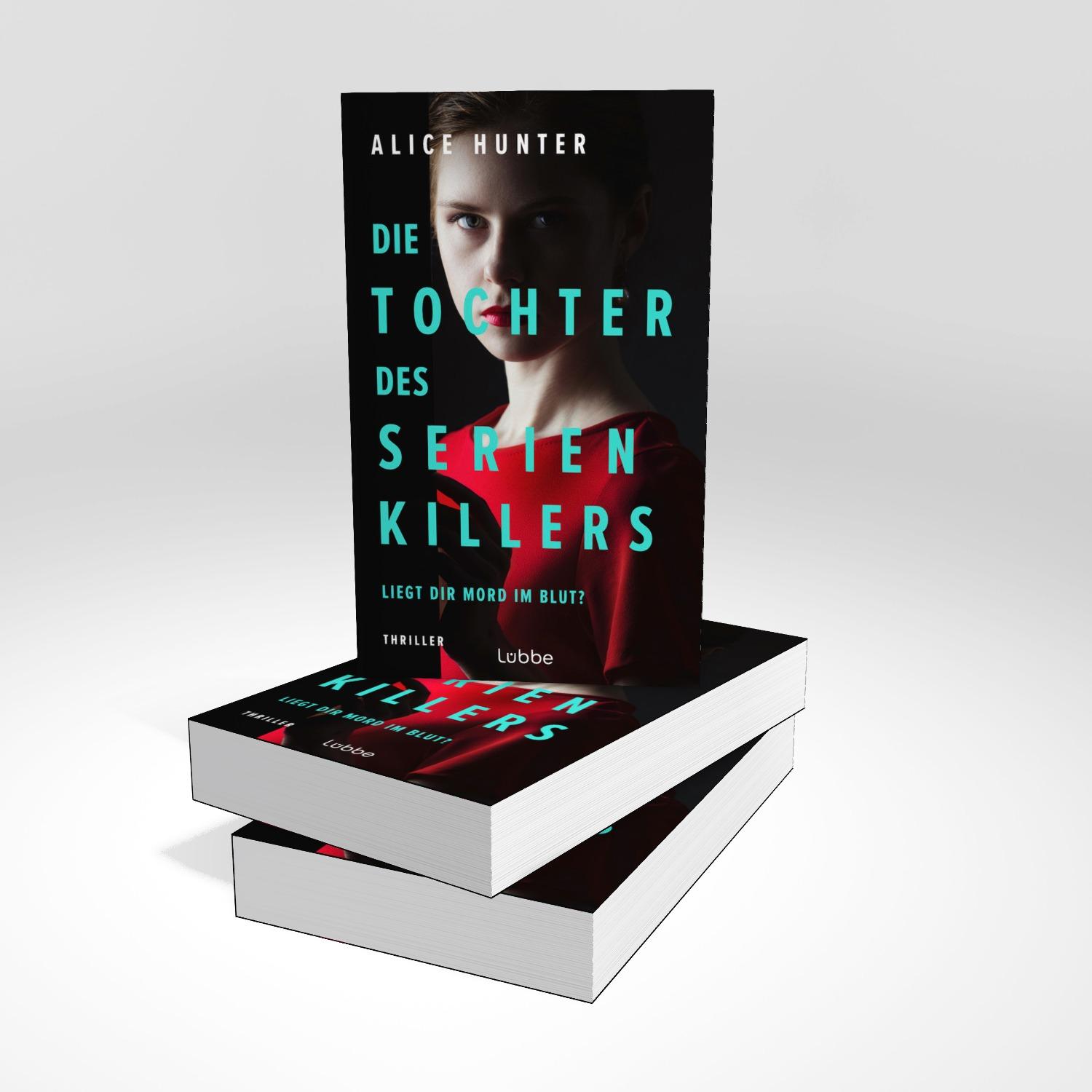 Bild: 9783757700973 | Die Tochter des Serienkillers | Liegt dir Mord im Blut? Thriller