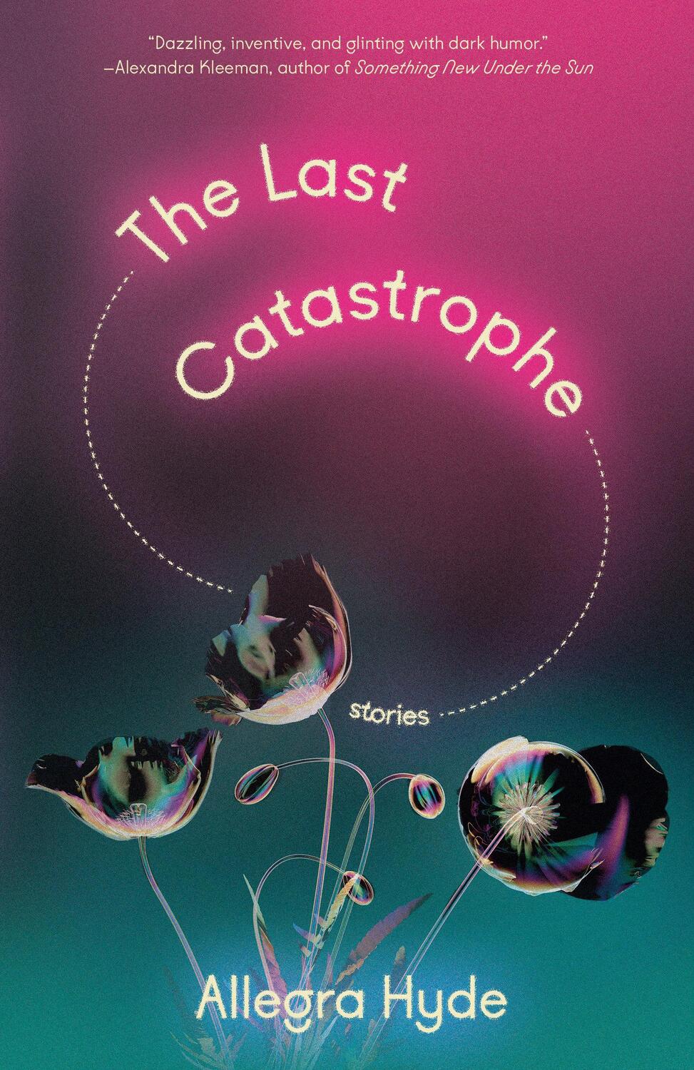 Cover: 9780593315262 | The Last Catastrophe | Stories | Allegra Hyde | Taschenbuch | Englisch