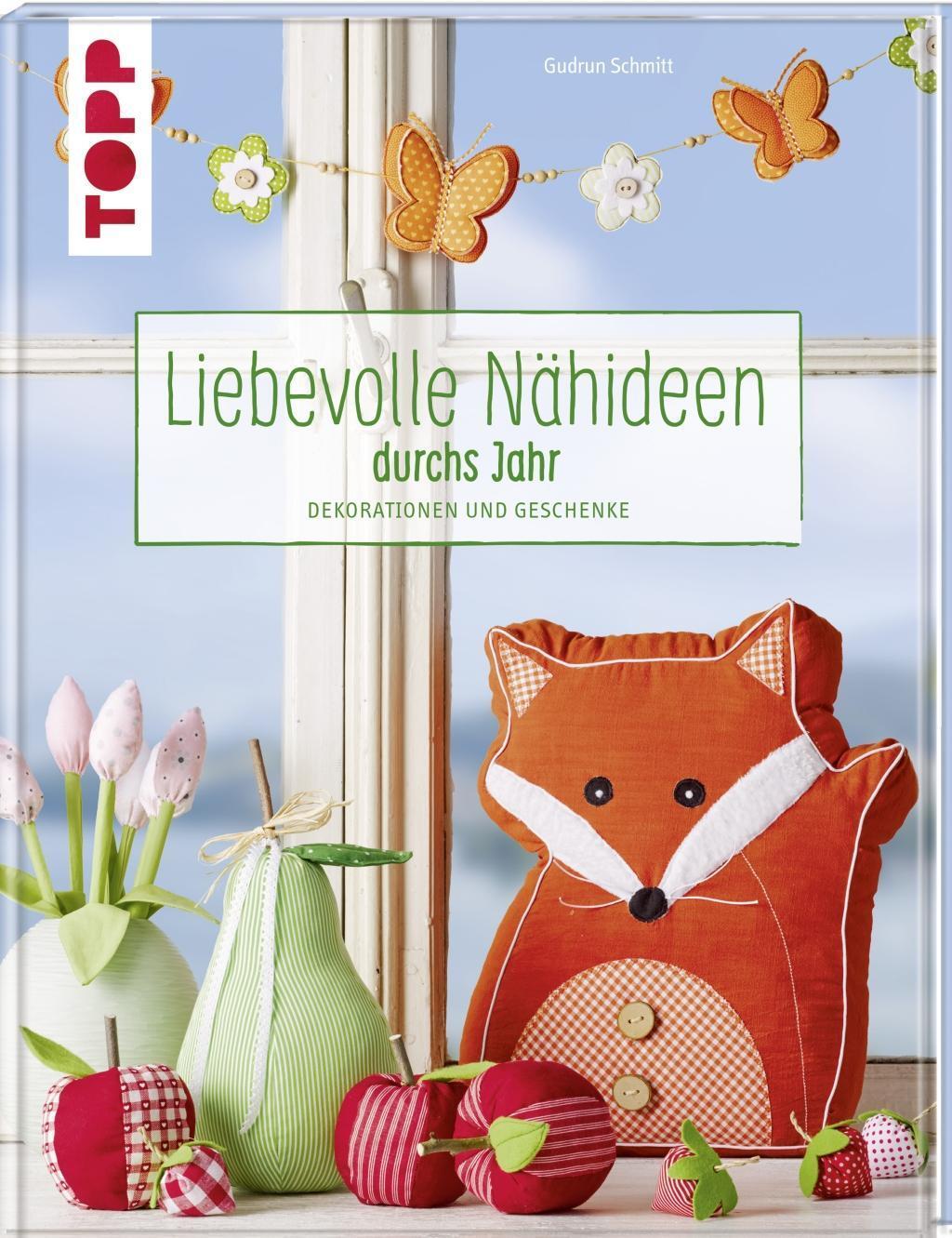 Cover: 9783772481253 | Liebevolle Nähideen durchs Jahr | Dekorationen und Geschenke | Schmitt