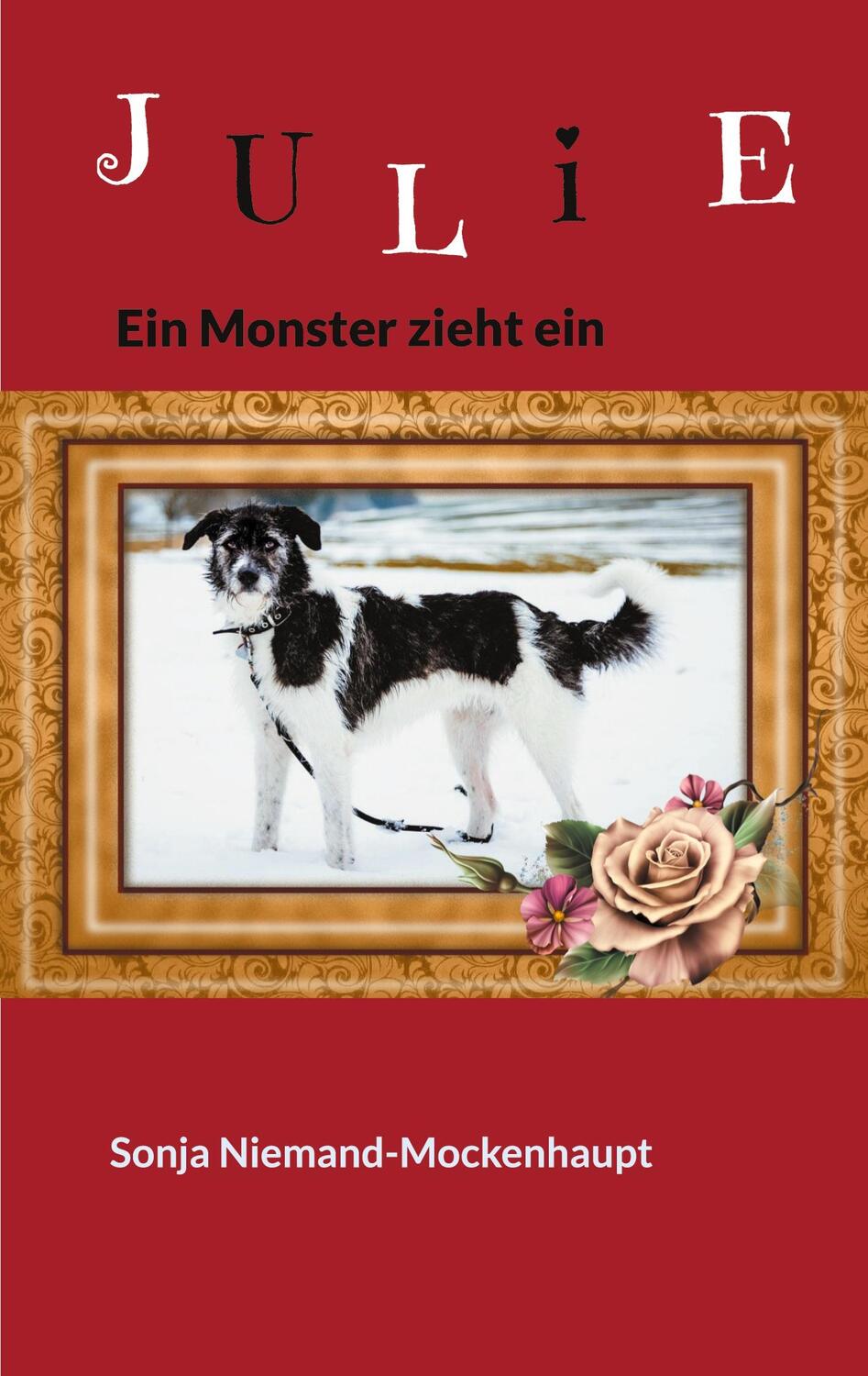 Cover: 9783758303852 | Julie | Ein Monster zieht ein | Sonja Niemand-Mockenhaupt | Buch
