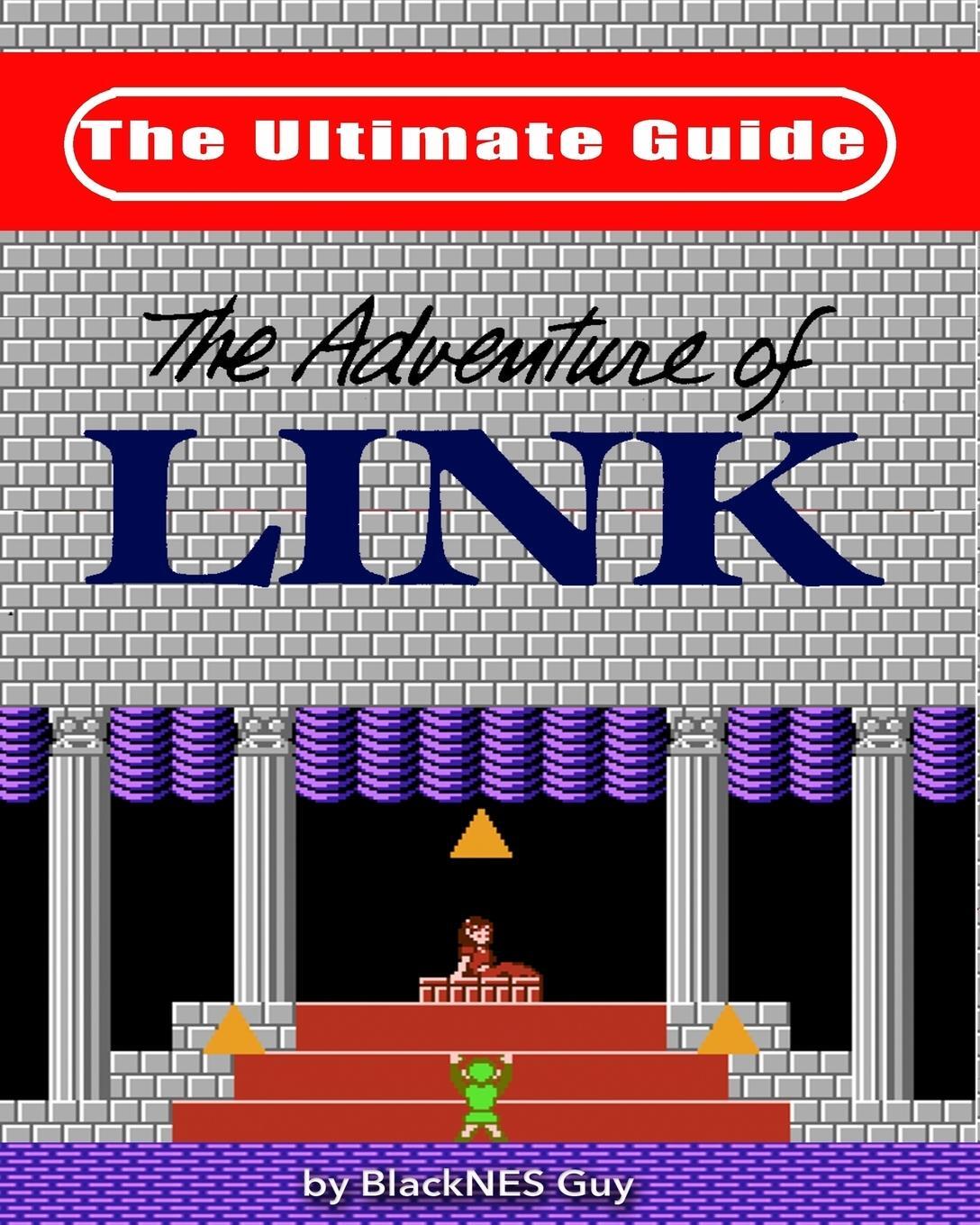 Cover: 9781775133568 | NES Classic: The Ultimate Guide to The Legend Of Zelda 2 | Guy | Buch