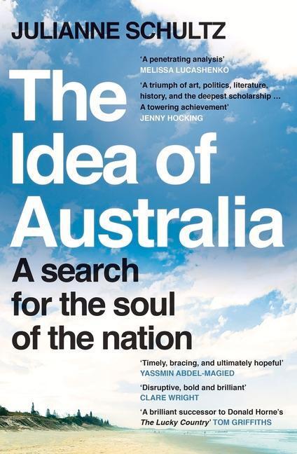 Cover: 9781760879303 | The Idea of Australia | Julianne Schultz | Taschenbuch | Englisch