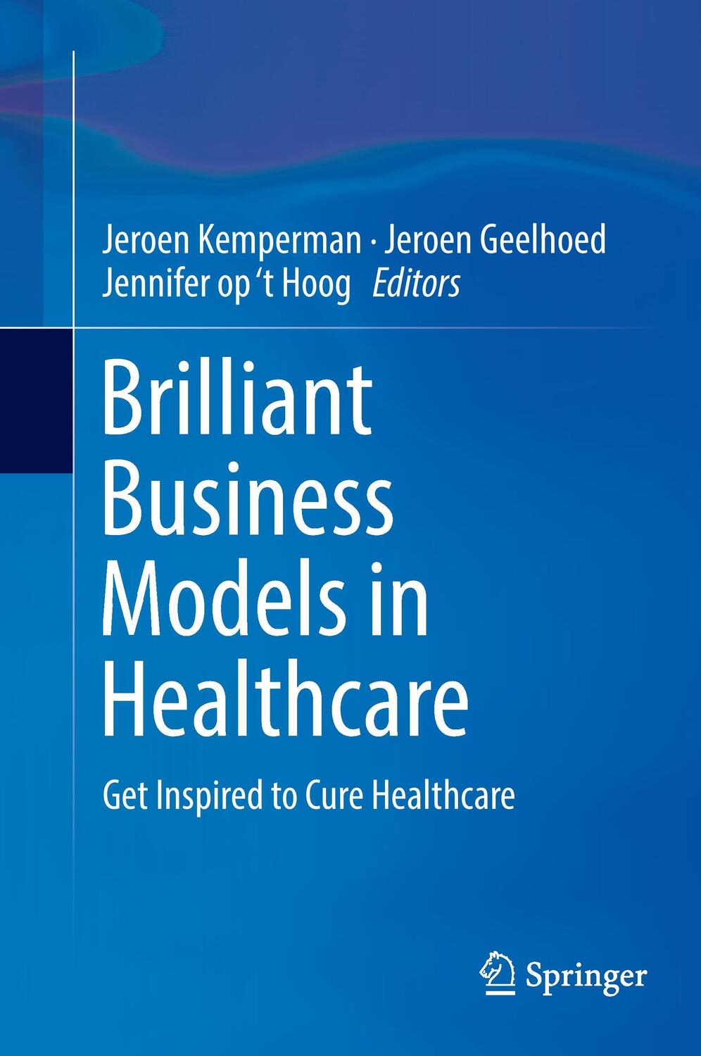 Cover: 9783319264394 | Brilliant Business Models in Healthcare | Jeroen Kemperman (u. a.)
