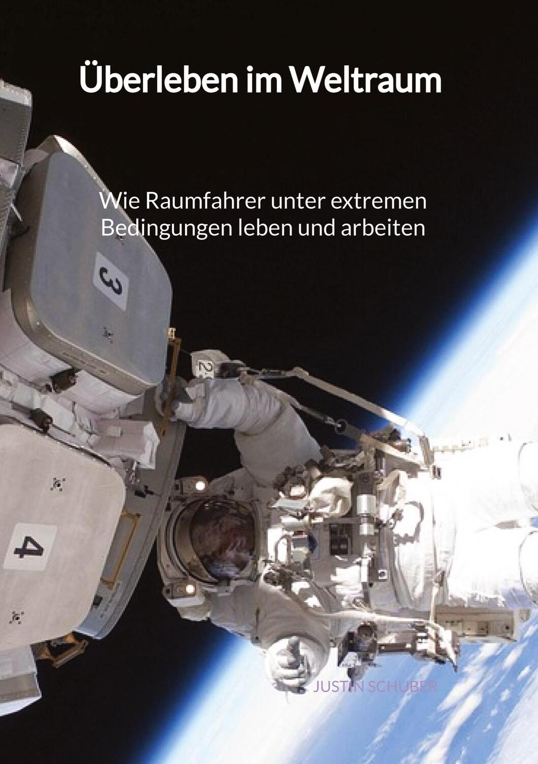 Cover: 9783347996182 | Überleben im Weltraum - Wie Raumfahrer unter extremen Bedingungen...