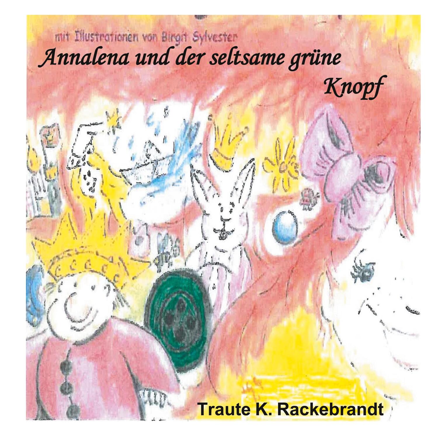 Cover: 9783753405858 | Annalena und der seltsame grüne Knopf | Traute K. Rackebrandt | Buch