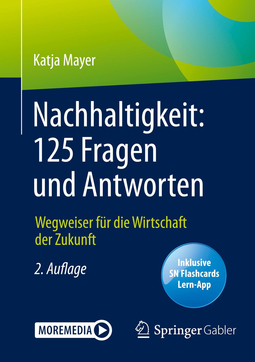 Cover: 9783658289348 | Nachhaltigkeit: 125 Fragen und Antworten, m. 1 Buch, m. 1 E-Book