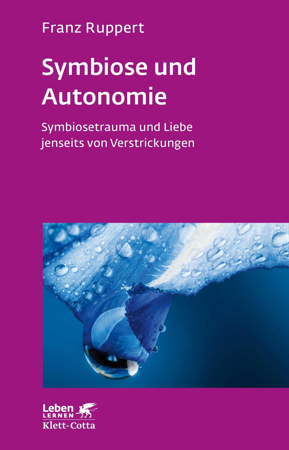 Cover: 9783608892154 | Symbiose und Autonomie (Leben lernen, Bd. 234) | Franz Ruppert | Buch