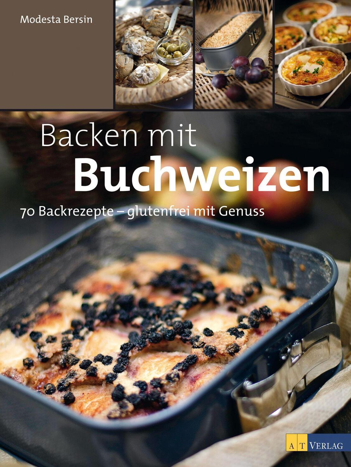Cover: 9783038006787 | Backen mit Buchweizen | 70 Backrezepte - glutenfrei mit Genuss | Buch