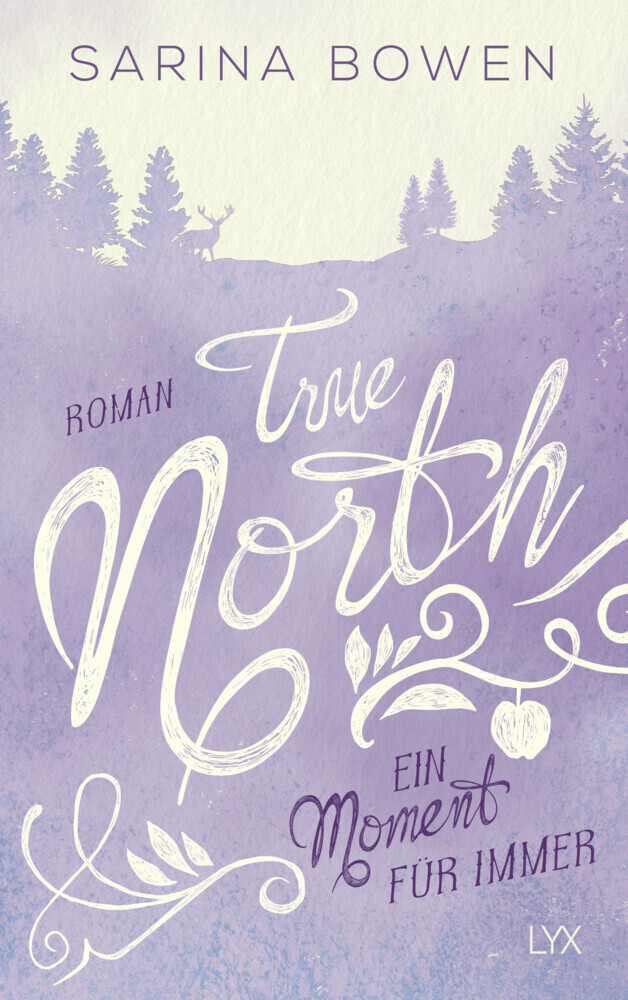 Cover: 9783736309852 | True North - Ein Moment für immer | Roman | Sarina Bowen | Taschenbuch