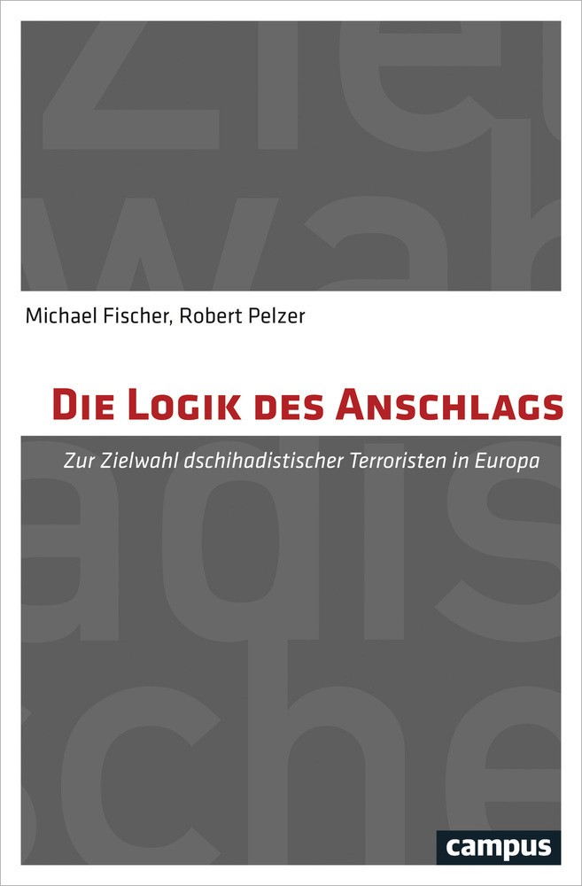 Cover: 9783593506401 | Die Logik des Anschlags | Michael Fischer (u. a.) | Taschenbuch | 2016