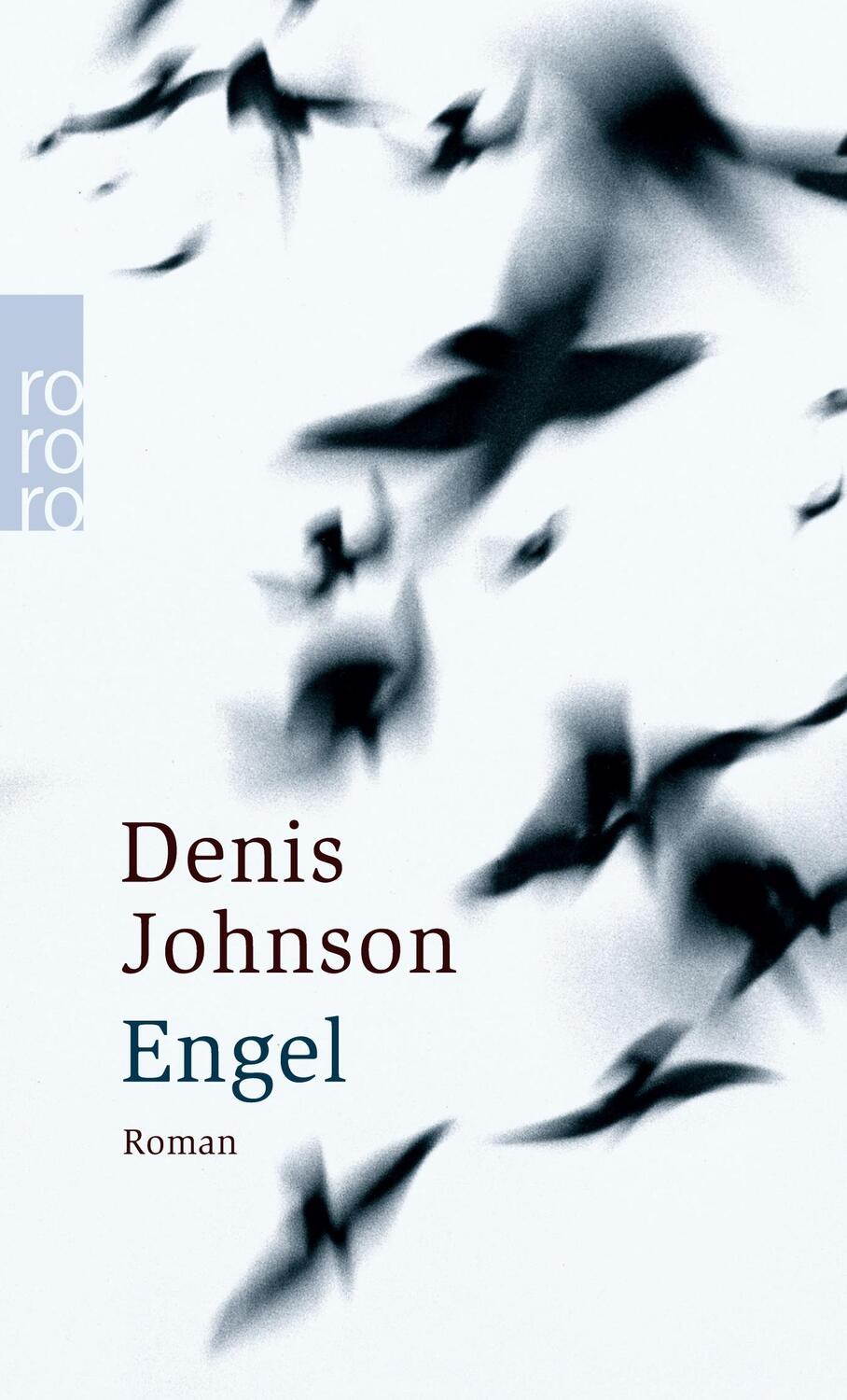Cover: 9783499230547 | Engel | Denis Johnson | Taschenbuch | Paperback | 252 S. | Deutsch