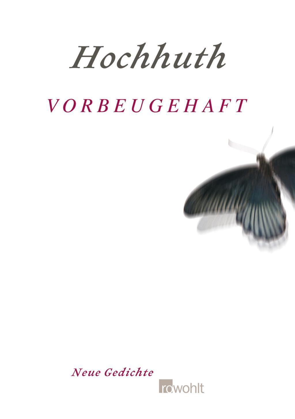 Cover: 9783498029968 | Vorbeugehaft | Neue Gedichte | Rolf Hochhuth | Buch | 200 S. | Deutsch