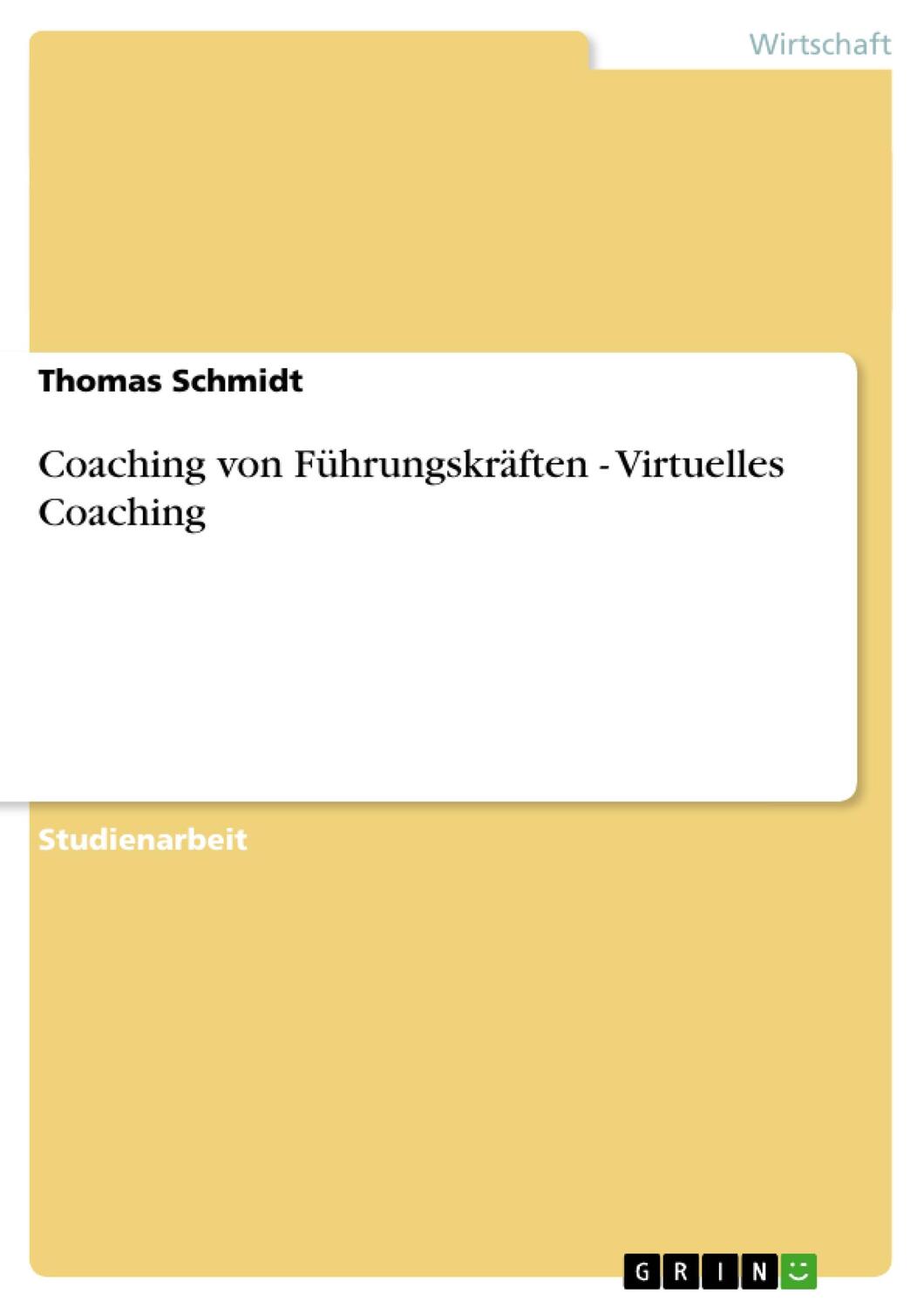 Cover: 9783656087694 | Coaching von Führungskräften - Virtuelles Coaching | Thomas Schmidt