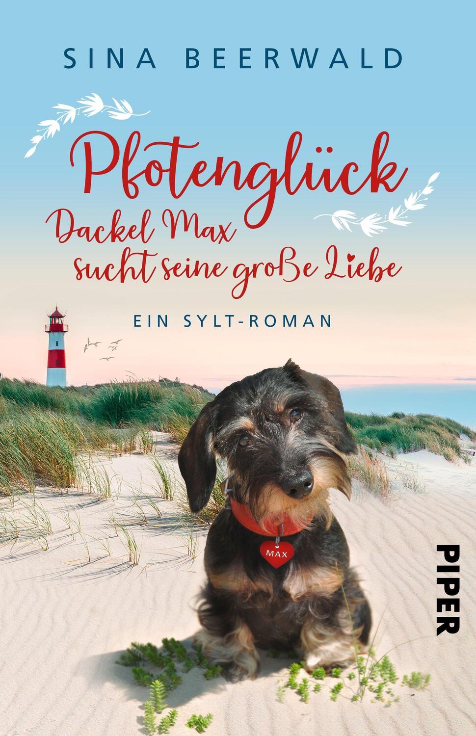 Cover: 9783492303392 | Pfotenglück - Dackel Max sucht seine große Liebe | Sina Beerwald