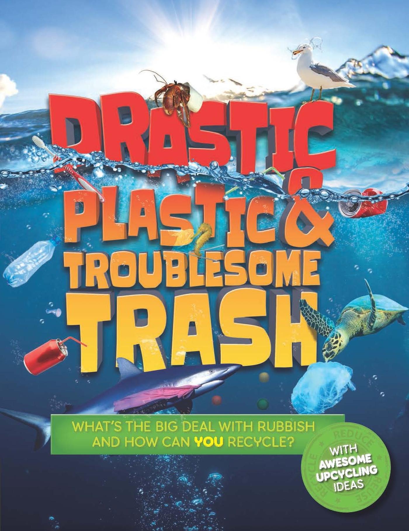 Cover: 9781783124794 | Drastic Plastic and Troublesome Trash | Hannah Wilson | Taschenbuch