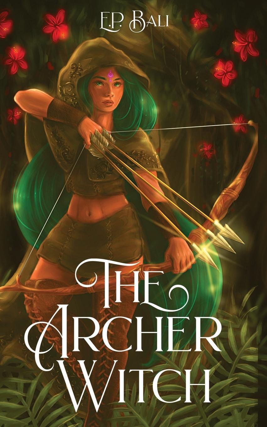 Cover: 9780645690927 | The Archer Witch | E. P. Bali | Taschenbuch | Paperback | Englisch
