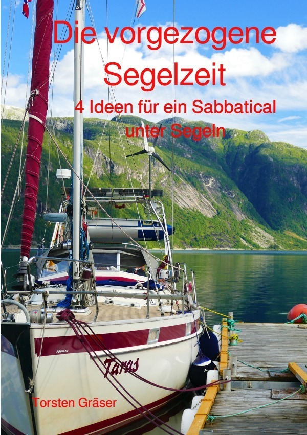 Cover: 9783754963494 | Die vorgezogene Segelzeit | Torsten Gräser | Taschenbuch | 376 S.