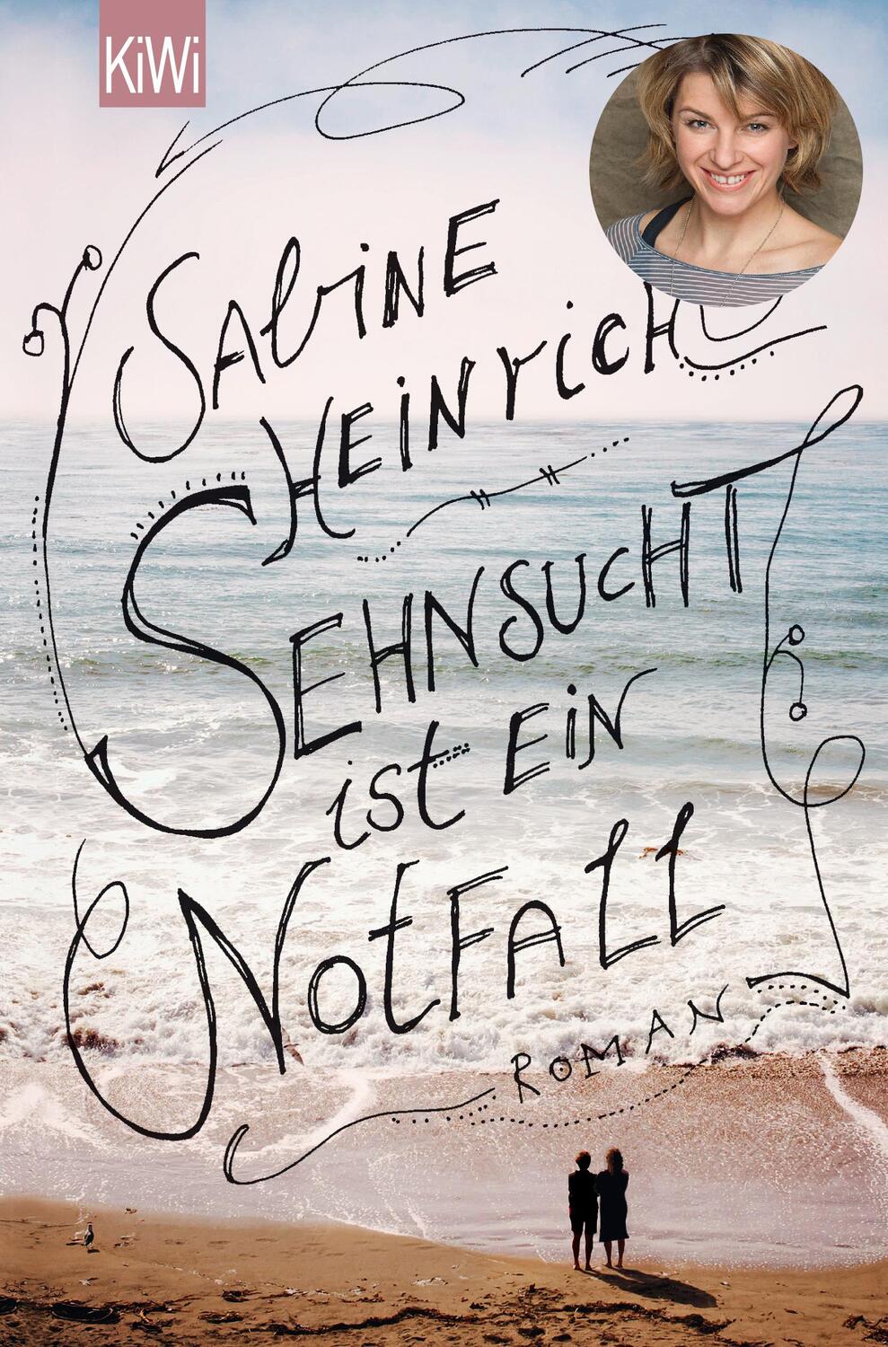 Cover: 9783462048469 | Sehnsucht ist ein Notfall | Sabine Heinrich | Taschenbuch | KIWI