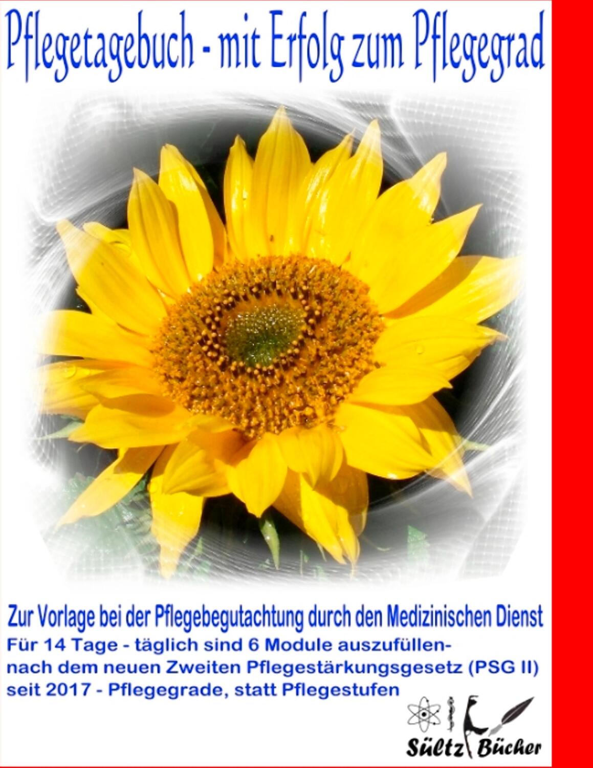 Cover: 9783748110156 | Pflegetagebuch - mit Erfolg zum Pflegegrad - zur Vorlage bei der...