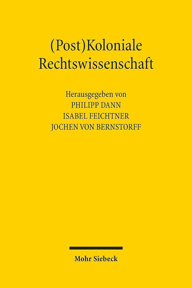 Cover: 9783161618413 | (Post)Koloniale Rechtswissenschaft | Philipp Dann (u. a.) | Buch