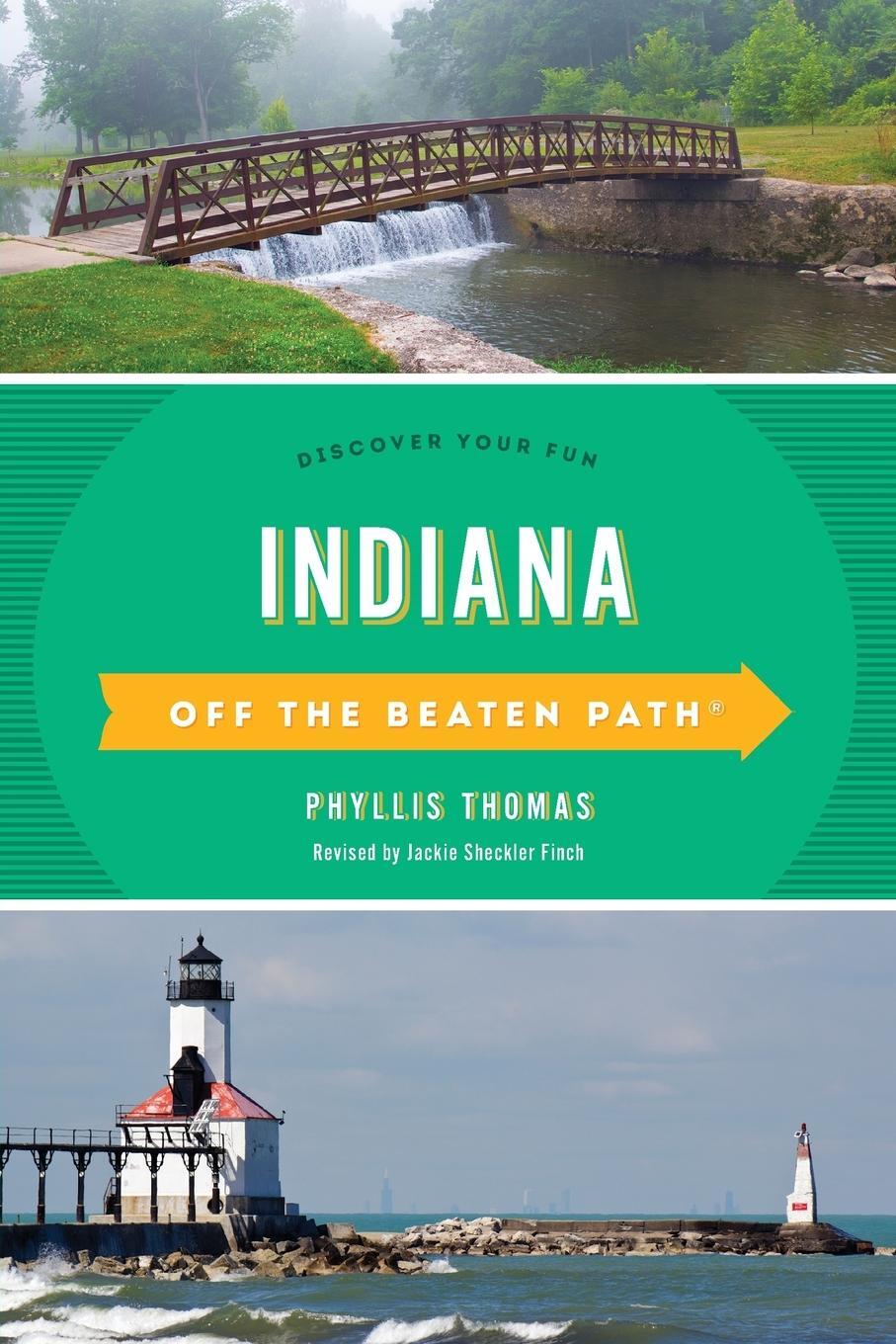Cover: 9781493053551 | Indiana Off the Beaten Path® | Discover Your Fun | Phyllis Thomas