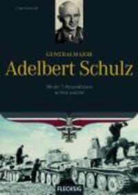 Cover: 9783881897679 | Generalmajor Adelbert Schulz | Franz Kurowski | Buch | 160 S. | 2008
